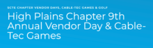 High Plains Chapter 9th Annual Vendor Day & Cable Tec Games